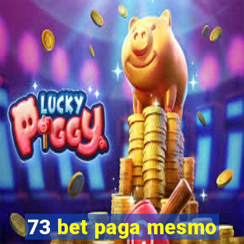 73 bet paga mesmo